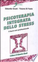 Psicoterapia integrata dello stress. Il burn-out professionale