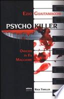 Psycho killer. Omicidi in Fa maggiore