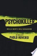 Psychokiller. Nella mente dell'assassino