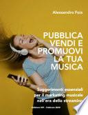 Pubblica Vendi e Promuovi la Tua Musica