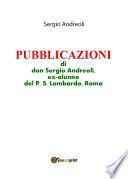 PUBBLICAZIONI di don Sergio Andreoli, ex-alunno del P.S. Lombardo, Roma