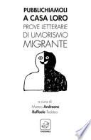 Pubblichiamoli a casa loro. Prove letterarie di umorismo migrante