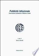 Pubblicità istituzionale. Comunicazione multimediale e creazione di eventi. Con DVD