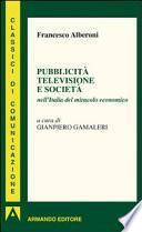 Pubblicità televisione e società nell'Italia del miracolo economico