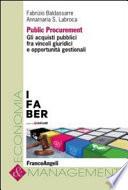 Public procurement. Gli acquisti pubblici fra vincoli giuridici e opportunità gestionali