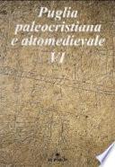 Puglia paleocristiana e altomedievale