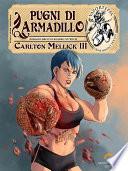 Pugni di Armadillo