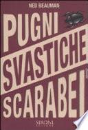 Pugni, svastiche, scarabei
