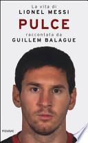 Pulce. La vita di Lionel Messi