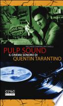 Pulp sound. Il cinema sonoro di Quentin Tarantino