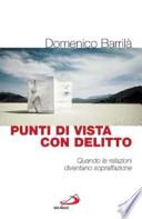 Punti di vista con delitto. Quando le relazioni diventano sopraffazione