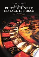 Punti sul nero esce il rosso