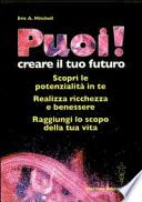 Puoi! Creare il tuo futuro