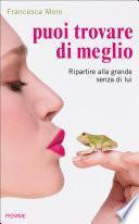 Puoi trovare di meglio