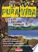Pura vida e altri racconti raminghi