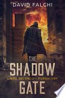 Purgatory (The Shadow Gate - Vol. II)