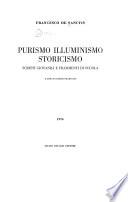 Purismo illuminismo storicismo. v.4. La crisi del romanticismo. v.5. Lezioni e saggi su Dante