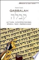 Qabbalah. Lettura, interpretazione, storia, temi, personaggi
