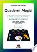 Quaderni magici. Appunti illustrati su alcuni classici dell'illusionismo: corde, monete, bussolotti, carte normali, coniche e svengali