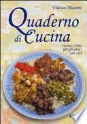 Quaderno di cucina. Ricette e foto per gli amici più cari