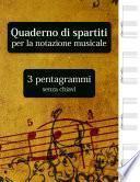 Quaderno di spartiti per la notazione musicale - 3 pentagrammi senza chiavi
