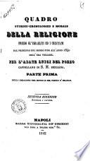 Quadro storico-cronologico e morale della religione presso gl'israeliti ed i cristiani dal principio del mondo fino all'anno 1840 dell'era volgare per l'abate Luigi Del Pozzo