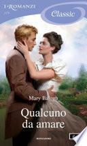 Qualcuno da amare (I Romanzi Classic)