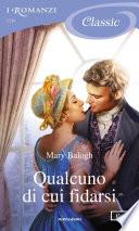 Qualcuno di cui fidarsi (I Romanzi Classic)