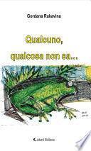 Qualcuno, qualcosa non sa...