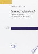 Quale multiculturalismo? I termini del dibattito e la prospettiva di Will Kymlicka
