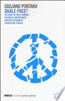 Quale pace? Sei saggi su pace e guerra, violenza e nonviolenza, giustizia economica e benessere sociale