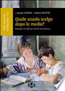Quale scuola scelgo dopo le medie? Dialogare coi figli per aiutarli ad orientarsi