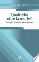Quale vita oltre la morte?