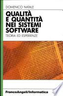Qualità e quantità nei sistemi software. Teoria ed esperienze