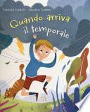 Quando arriva il temporale. Ediz. a colori