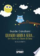 Quando arriva sera... tre storie al chiaro di luna