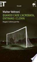 Quando cade l'acrobata entrano i clown