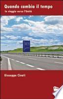Quando cambia il tempo. In viaggio verso l'unità