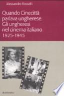 Quando Cinecittà parlava ungherese