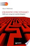 Quando decidiamo