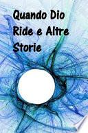 Quando Dio Ride E Altre Storie