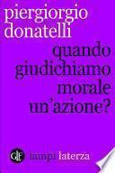 Quando giudichiamo morale un'azione?