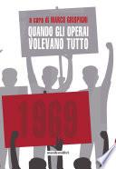 Quando gli operai volevano tutto