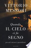 Quando il cielo ci fa segno. Piccoli misteri quotidiani