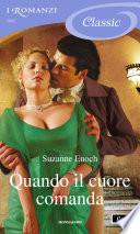 Quando il cuore comanda (I Romanzi Classic)