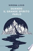 Quando il grande spirito parlò