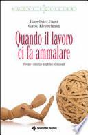 Quando il lavoro ci fa ammalare