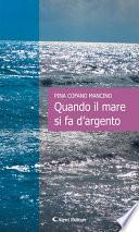 Quando il mare si fa d’argento