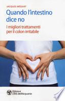 Quando l'intestino dice no. I migliori trattamenti per il colon irritabile