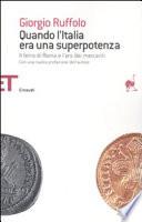 Quando l'Italia era una superpotenza